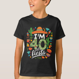 I'm 40 Let's Fiesta 40th Birthday Cinco De Mayo Bi T-Shirt