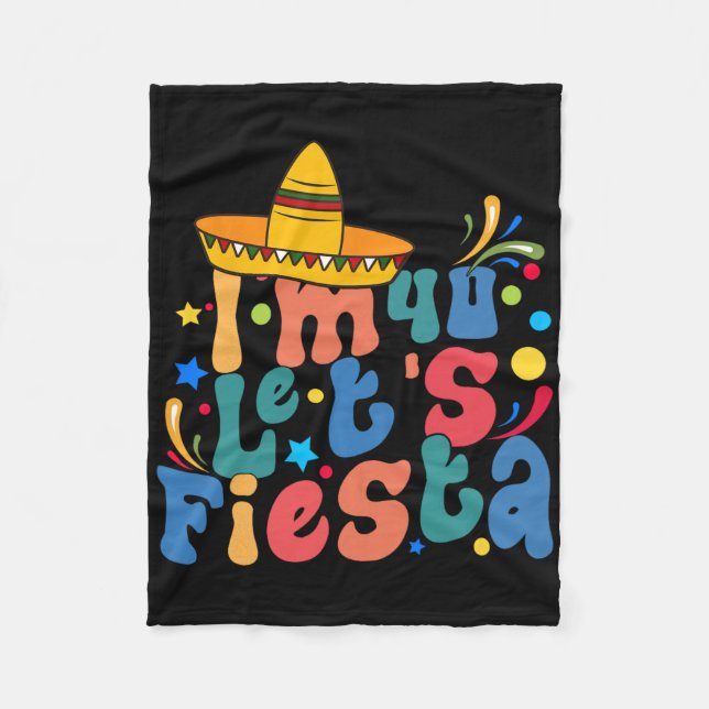 I'm 40 Let's Fiesta  Fleece Blanket (Front)