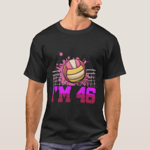 I'M 46 Sports Volleyball Player 46Th T-Shirt