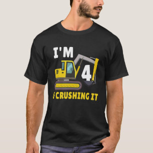 I'm 4 and Crushing It 4th Birthday Excavator Const T-Shirt