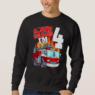 I'm 4 Fireman Birthday Fire Truck 4 Years Old Fire Sweatshirt