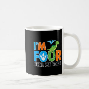 Im 4 Hear Me Roar Dinosaur 4th Birthday Four Years Coffee Mug