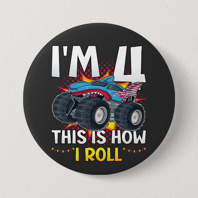 I'm 4 This is how I roll Monster Truck Round 3 Inch Round Button (Front)
