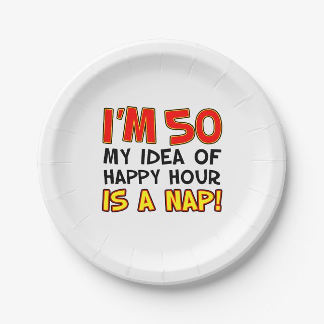 I'm 50 Happy Hour Is A Nap 50th Paper Plate (Front)