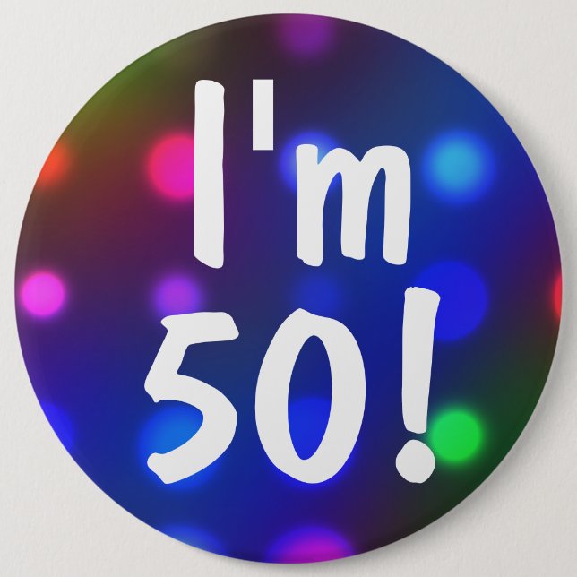 I'm 50! Or Any Age Birthday Button Pin (Front)