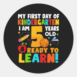 I'm 5 Ready To Learn My First Day Of School Kinder Classic Round Sticker