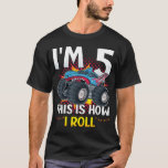 I'm 5 This is how I roll Monster Truck Men T-Shirt<br><div class="desc">I'm 5 This is how I roll Monster Truck 5th Birthday Boys Family Matching Design Gift Tee Men T-shirt Classic Collection.</div>