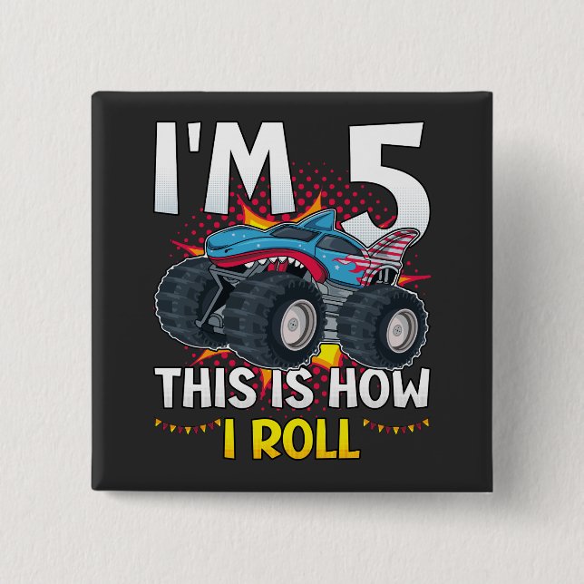 I'm 5 This is how I roll Monster Truck Square 2 Inch Square Button (Front)