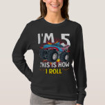 I'm 5 This is how I roll Monster Truck Women LS T-Shirt<br><div class="desc">I'm 5 This is how I roll Monster Truck 5th Birthday Boys Family Matching Design Gift Tee Women Basic Long Sleeve T-Shirt Classic Collection.</div>