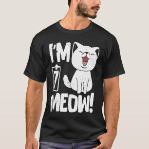Im 7 Meow Cute Kitten And Cat T-Shirt