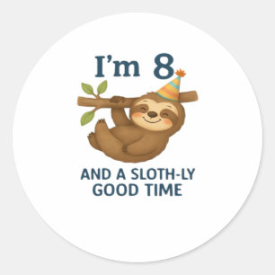 I'm 8 and a Sloth-ly Good Time Classic T-Shirt Classic Round Sticker