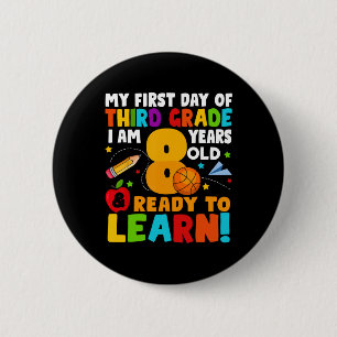 I'm 8 Ready To Learn My Back To School Third 3rd G 2 Inch Round Button