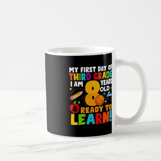I'm 8 Ready To Learn My Back To School Third 3rd G Coffee Mug (Right)