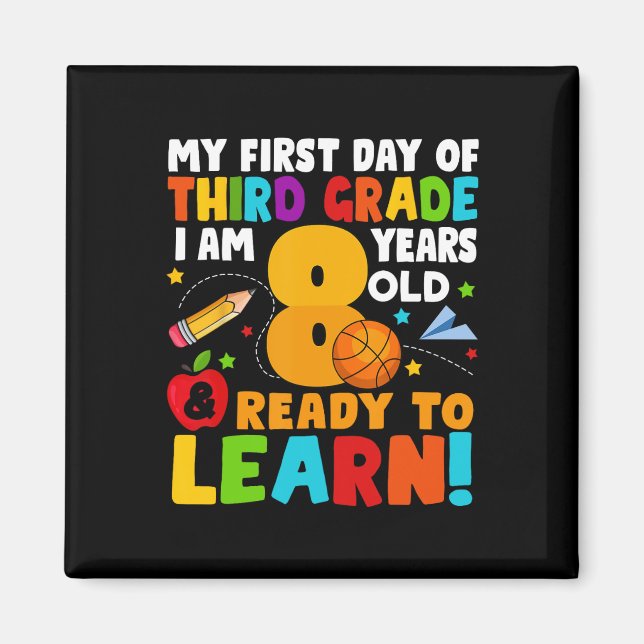 I'm 8 Ready To Learn My Back To School Third 3rd G Magnet (Front)