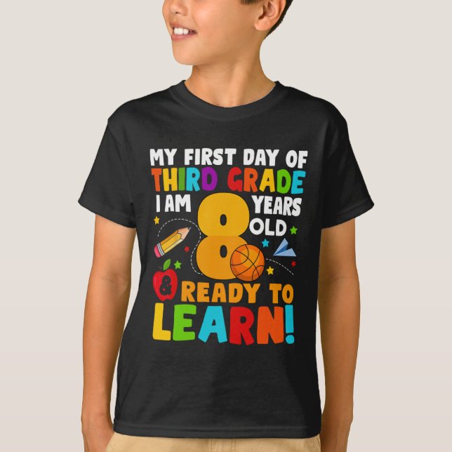 I'm 8 Ready To Learn My Back To School Third 3rd G T-Shirt (Front)