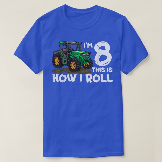 I'm 8th This Is How I Roll Farm Tractor Farmer Fam T-Shirt (Design Front)