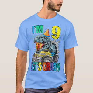 I'm 9 Let's Crush Monster Truck Dinosaur  T-Shirt