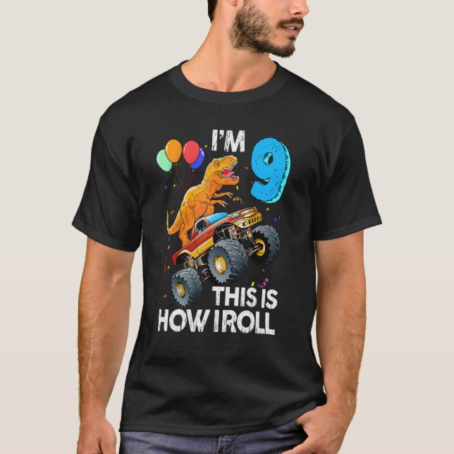 I'm 9 This Is How I Roll Monster Truck 9th Birthda T-Shirt (Front)