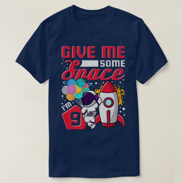 I'm 9 Years Old Give Me Some Space Astronaut 9th B T-Shirt (Design Front)