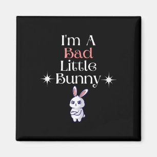 I'm A Bad Little Bunny Funny Rabbit Hare Hiding Ga Magnet