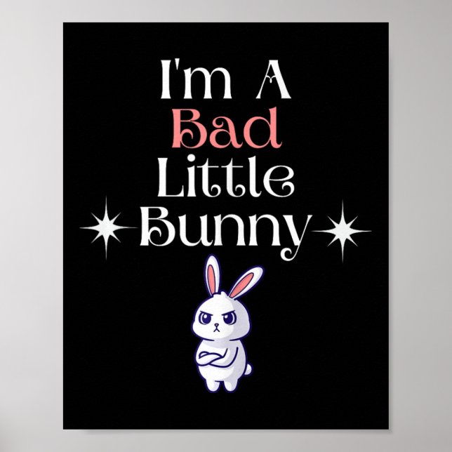 I'm A Bad Little Bunny Funny Rabbit Hare Hiding Ga Poster (Front)