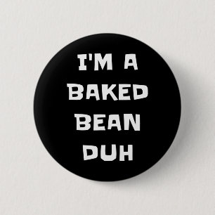 I'm A Baked Bean Duh Fun Lazy Easy Halloween Costu 2 Inch Round Button