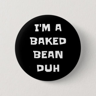 I'm A Baked Bean Duh Fun Lazy Easy Halloween Costu 2 Inch Round Button