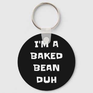 I'm A Baked Bean Duh Fun Lazy Easy Halloween Costu Keychain