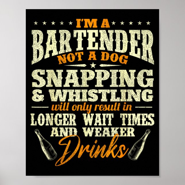 I'm A Bartender Not A Dog - Tapster Bartending Bar Poster (Front)