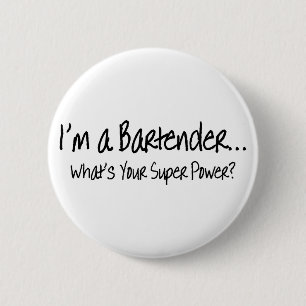 Im A Bartender  Whats Your Super Power 2 Inch Round Button
