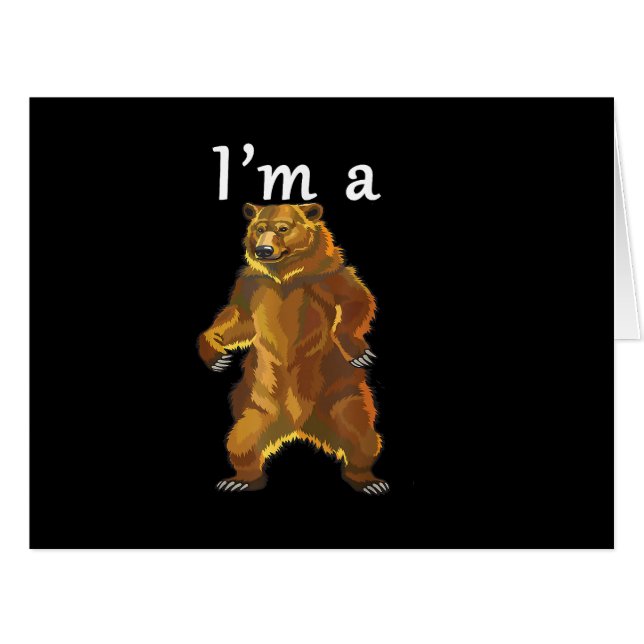 I'm a Bear Grizzly and Brown Bears (Front Horizontal)