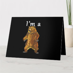 I'm a Bear Grizzly and Brown Bears Card