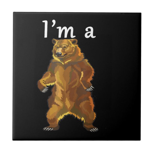 I'm a Bear Grizzly and Brown Bears Tile (Front)