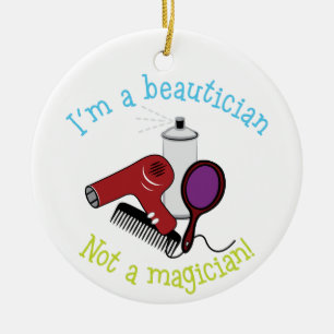 Im A Beautician Ceramic Ornament