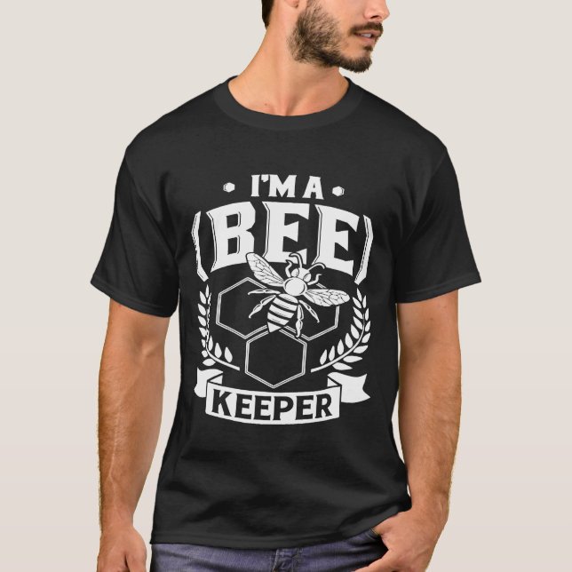 Im A Beekeeper   Honey Bee Beekeeper T-Shirt (Front)
