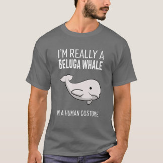 I'm A Beluga Whale In A Human Costume Halloween Gi T-Shirt