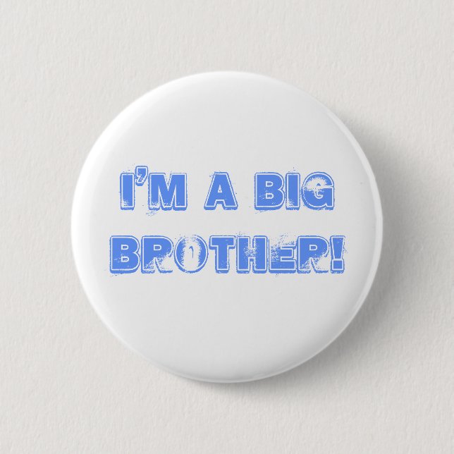 I'm a big brother! 2 inch round button (Front)