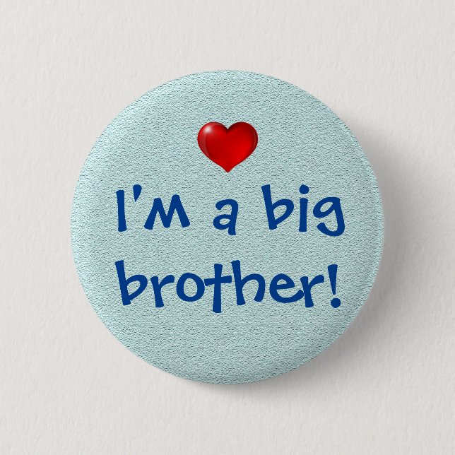 I'm a big brother! 2 inch round button (Front)