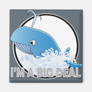 I'm A Big Deal - 2 Inch Square Magnet Magnet
