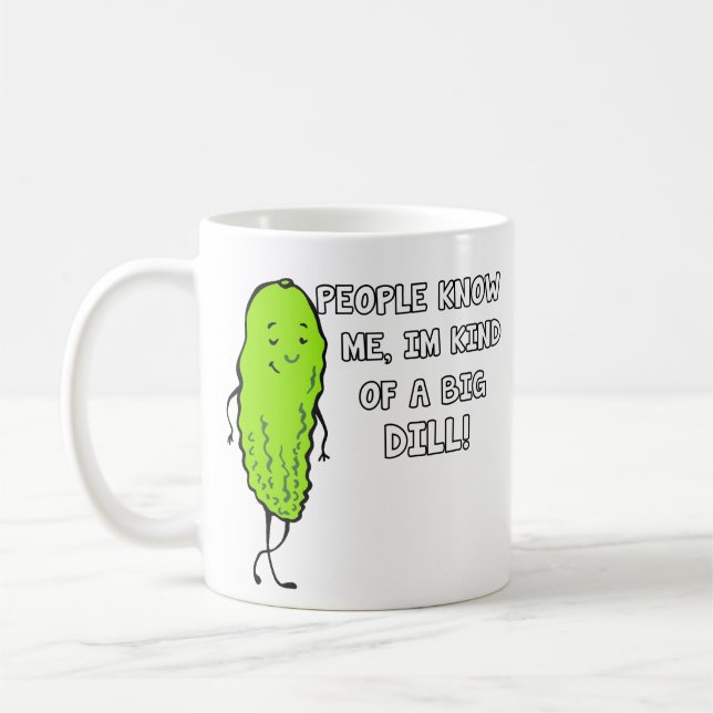 Im a Big Dill mug (Left)