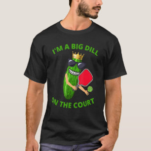 I'm A Big Dill On The Court Pickleball Player Men  T-Shirt
