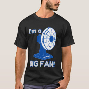 I'm A Big Fan Funny Pun 2 T-Shirt