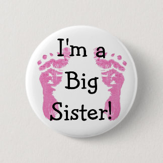 I'm a Big Sister! 2 Inch Round Button