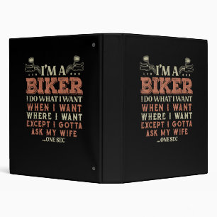 Im A Biker I Do What I Want Funny Motorcycle Motor Binder