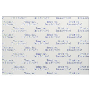 I'm a Birder Fabric