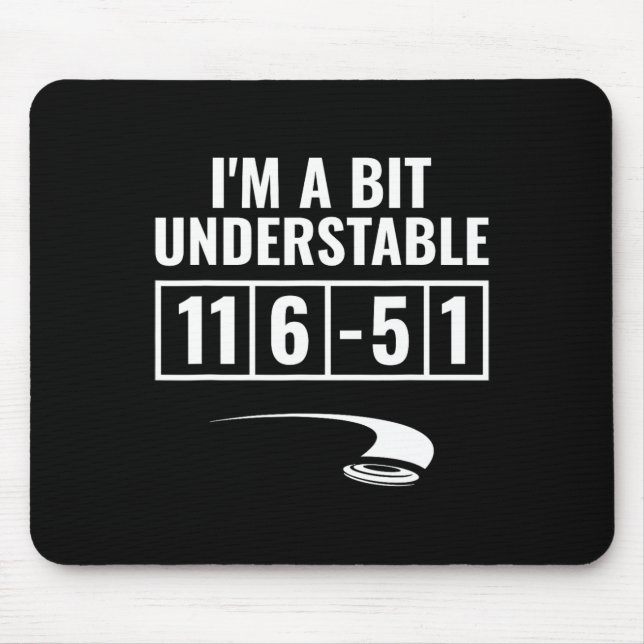 I'm A Bit Understable Funny Disc Golfer Disc Golf  Mouse Pad (Front)