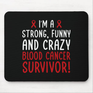 I'm A Blood Cancer Survivor! Blood Cancer Awarenes Mouse Pad