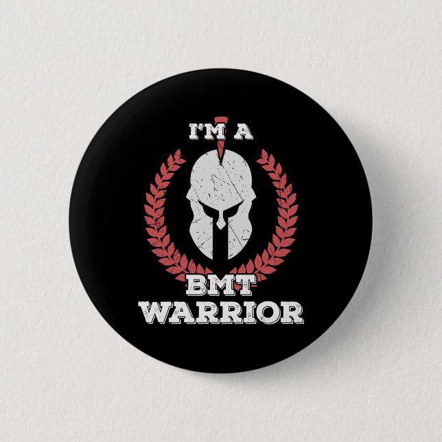 Im A Bmt Warrior Bone Marrow Transplant Awareness  2 Inch Round Button (Front)