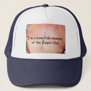 I'm a bona fide member of the Zipper Club Trucker Hat