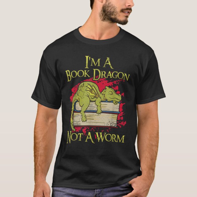 I'm A Book Dragon Not A Worm Funny Quotes Humour G T-Shirt (Front)